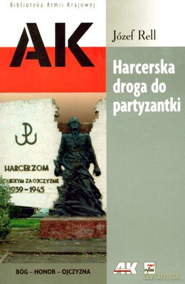 Harcerska Droga Do Partyzantki - Józef Rell [KSIĄŻKA]