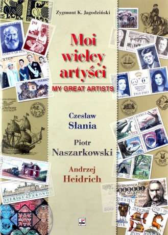 Moi Wielcy Artyści Czesław Słania Piotr Naszarkowski Andrzej Heidrich Wer.Pol/Ang (twarda) - Zygmunt K. Jagodziński [KSIĄŻKA]