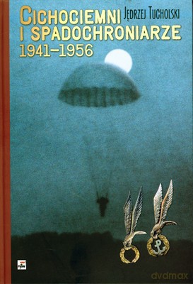 Cichociemni I Spadochroniarze 1941-1956 (twarda) - Jędrzej Tucholski [KSIĄŻKA]