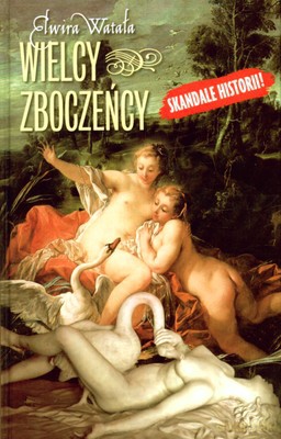 Wielcy Zboczeńcy (twarda) - Elwira Watała [KSIĄŻKA]