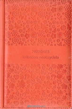 Kalendarz nauczyciela 2022/2023 pomarańcz [KALENDARZ]