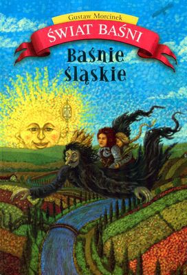 Baśnie Śląskie Świat Baśni (twarda) - Gustaw Morcinek [KSIĄŻKA]