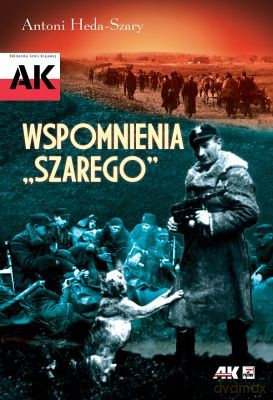 Wspomnienia Szarego (twarda) - Antoni Heda-Szary [KSIĄŻKA]