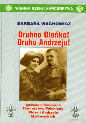 Druhno Oleńko Druhu Andrzeju (twarda) - Barbara Wachowicz [KSIĄŻKA]