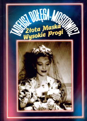 Złota Maska Wysokie Progi (twarda) - Tadeusz Dołęga-Mostowicz [KSIĄŻKA]