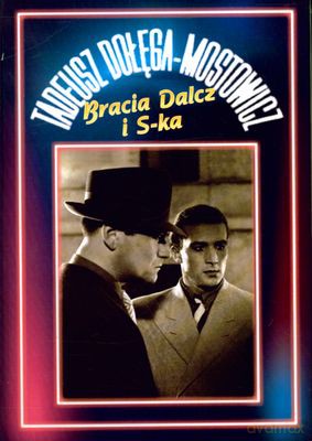 Bracia Dalcz I S-Ka (twarda) - Tadeusz Dołęga-Mostowicz [KSIĄŻKA]