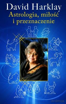 Astrologia Miłość I Przeznaczenie - David Harklay [KSIĄŻKA]