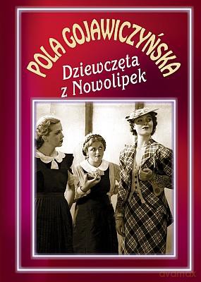 Dziewczęta Z Nowolipek (twarda) - Pola Gojawiczyńska [KSIĄŻKA]