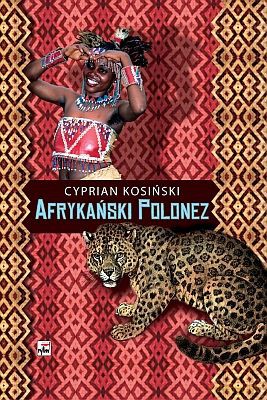Afrykański Polonez (twarda) - Cyprian Kosiński [KSIĄŻKA]