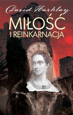 Miłość I Reinkarnacja - David Harklay [KSIĄŻKA]