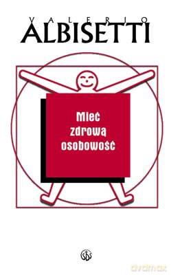 Mieć Zdrową Osobowość - Valerio Albisetti [KSIĄŻKA]
