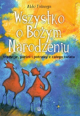 Wszystko O Bożym Narodzeniu - Aldo Falanga [KSIĄŻKA]