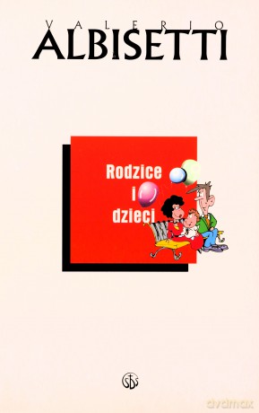 Rodzice I Dzieci - Valerio Albisetti [KSIĄŻKA]