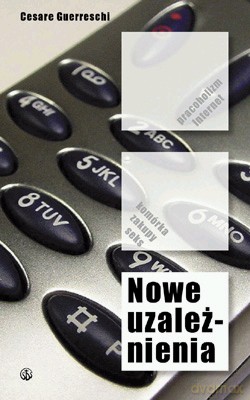 Nowe Uzależnienia - Cesare Guerreschi [KSIĄŻKA]