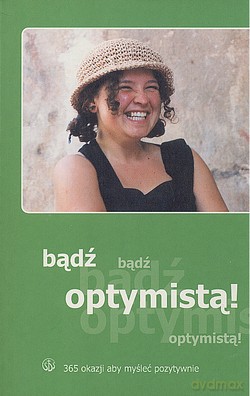 Bądź Optymistą Wyd. II [KSIĄŻKA]