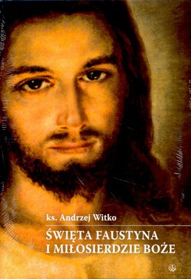 Święta Faustyna I Miłosierdzie Boże (twarda) - Andrzej Witko [KSIĄŻKA]