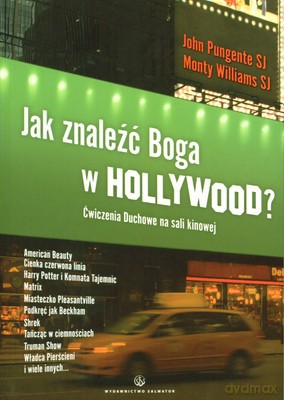 Jak Znaleźć Boga W Hollywood - John Pungente, Monty Williams [KSIĄŻKA]