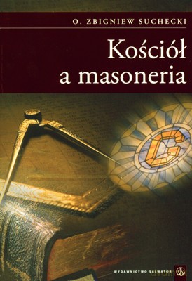 Kościół A Masoneria - O.Zbigniew Suchecki [KSIĄŻKA]