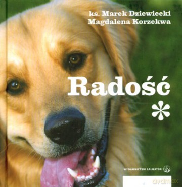 Radość (twarda) - Marek Dziewiecki, Magdalena Korzekwa [KSIĄŻKA]