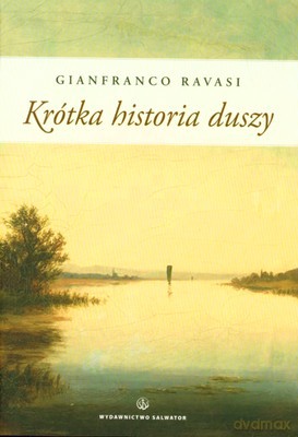 Krótka Historia Duszy - Gianfranco Ravasi [KSIĄŻKA]