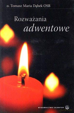 Rozważania Adwentowe - Tomasz Maria Dąbek Osb [KSIĄŻKA]