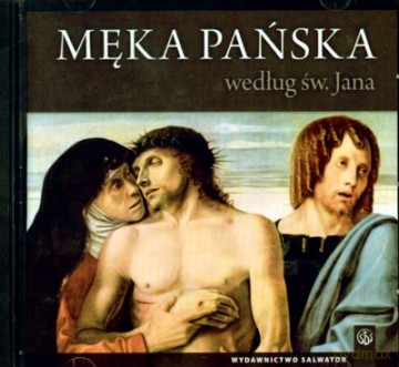 Męka Pańska Według Św.Jana (twarda) [KSIĄŻKA]+[CD]