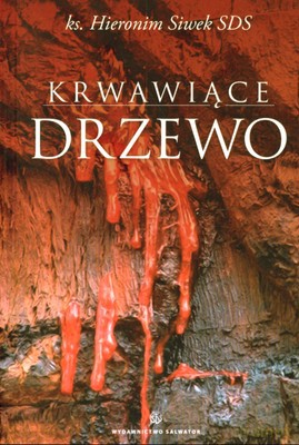 Krwawiące Drzewo - Hieronim Siwek [KSIĄŻKA]