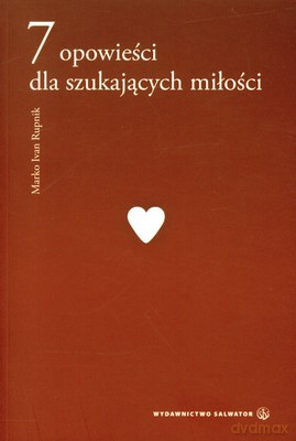 7 Opowieści Dla Szukających Miłości - Marko Ivan Rupnik [KSIĄŻKA]