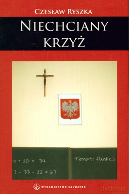Niechciany Krzyż - Czesław Ryszka [KSIĄŻKA]