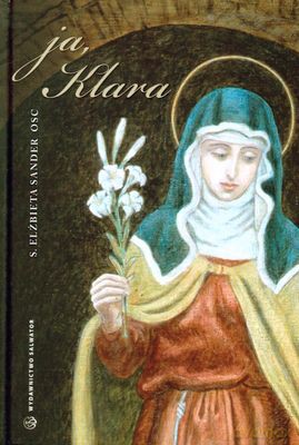 Ja Klara (twarda) - Elżbieta Sander [KSIĄŻKA]