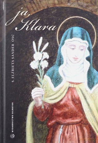 Ja Klara (twarda) - Elżbieta Sander [KSIĄŻKA]