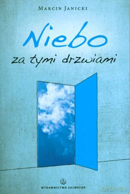 Niebo Za Tymi Drzwiami - Marcin Janicki [KSIĄŻKA]