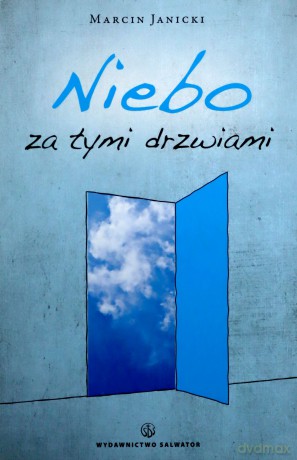 Niebo Za Tymi Drzwiami - Marcin Janicki [KSIĄŻKA]