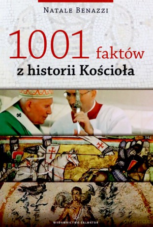 1001 Faktów Z Historii Kościoła - Natale Benazzi [KSIĄŻKA]