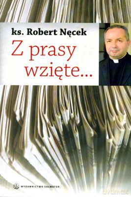 Z Prasy Wzięte - Robert Nęcek [KSIĄŻKA]