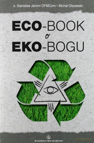 Eco-Book O Eko-Bogu - Michał Olszewski, Stanisław Jaromi Ofmconv [KSIĄŻKA]