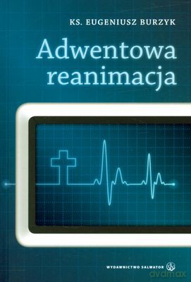 Adwentowa Reanimacja - Ks. Eugeniusz Burzyk [KSIĄŻKA]