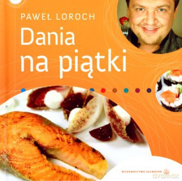 Dania Na Piątki - Paweł Loroch [KSIĄŻKA]