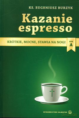 Kazanie Espresso - Ks. Eugeniusz Burzyk [KSIĄŻKA]