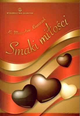 Smaki Miłości - Ks. Mieczysław Kinaszczuk [KSIĄŻKA]