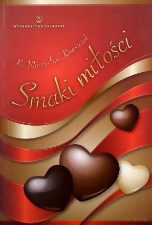 Smaki Miłości - Ks. Mieczysław Kinaszczuk [KSIĄŻKA]