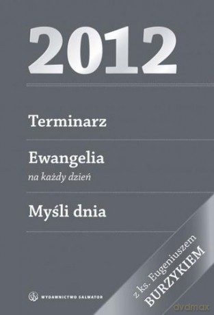 Terminarz Z Ks.Eugeniuszem Burzykiem 2012 (twarda) [KSIĄŻKA]