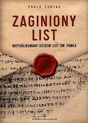 Zaginiony List Niepublikowany Ostatni List Św.Pawła - Paolo Curtaz [KSIĄŻKA]