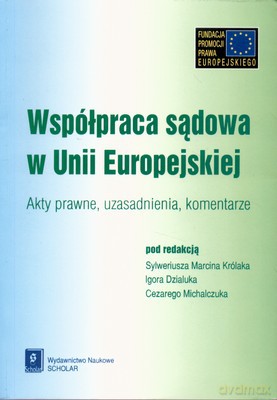 Współpraca Sądowa W Unii Europejskiej [KSIĄŻKA]