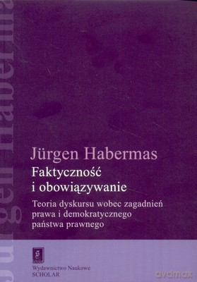 Faktyczność I Obowiązywanie - Jurgen Habermas [KSIĄŻKA]