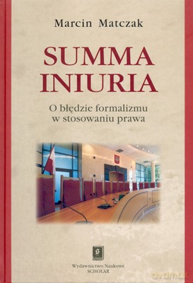 Summa Iniuria (twarda) - Marcin Matczak [KSIĄŻKA]