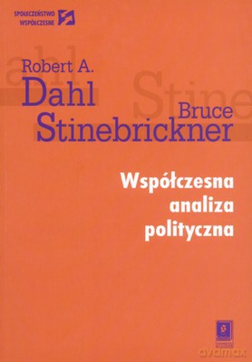 Współczesna Analiza Polityczna - Robet A.Dahl, Bruce Stinebrickner [KSIĄŻKA]