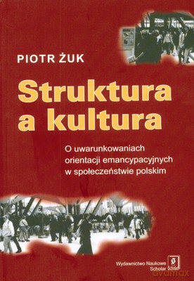 Struktura A Kultura (twarda) - Piotr Żuk [KSIĄŻKA]