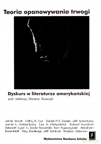Teoria Opanowywania Trwogi Dyskurs W Literaturze Amerykańskiej - Marzena Rusaczyk [KSIĄŻKA]