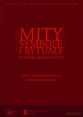 Mity Symbole I Rytuały [KSIĄŻKA]